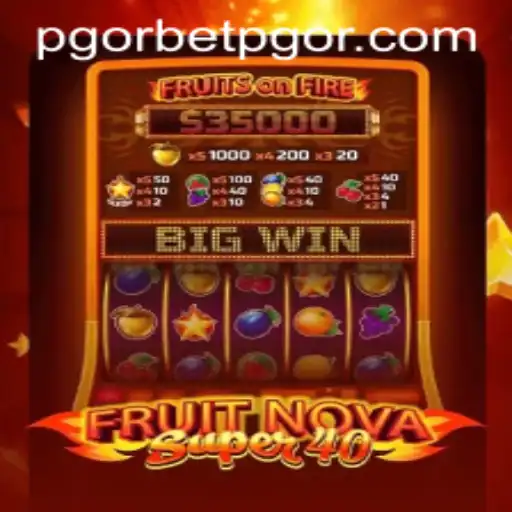 Explore the Thrilling World of FruitNovaSuper40 and PGorbet PH Login
